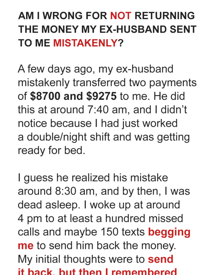 Am I Wrong for Not Returning Money My Ex-husband Sent to Me Mistakenly?