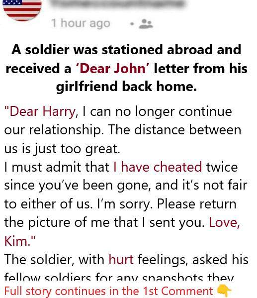 The soldier received an unexpected letter from his girlfriend – Full Story Here