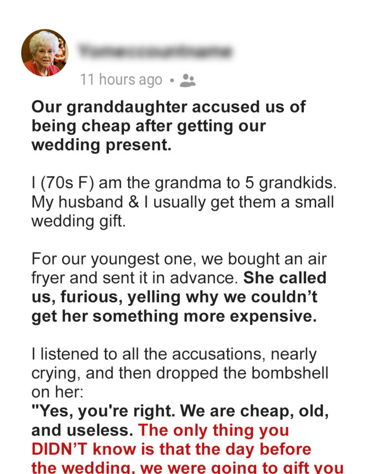 Our Granddaughter Accused Us of Being Cheap after Getting Our Wedding Present