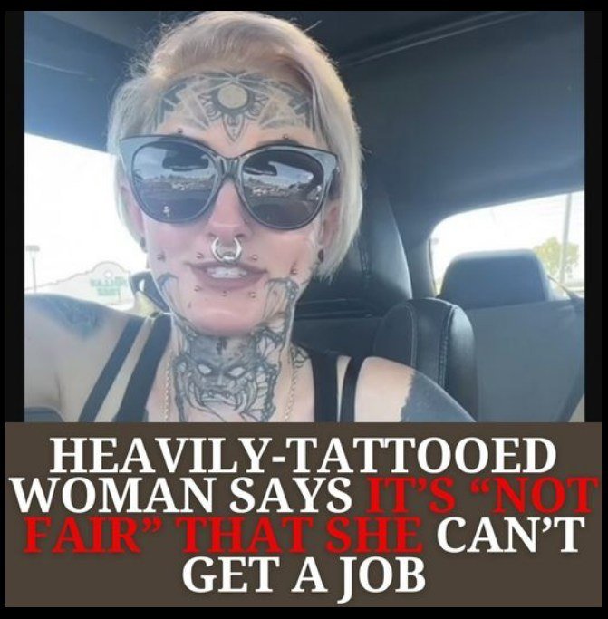 Woman with Many Tattoos Upset Over Job Obstacles: