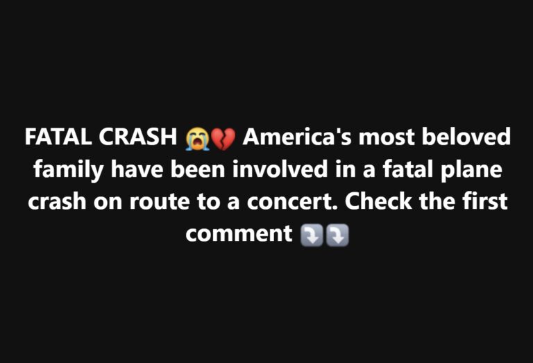 America’s most beloved family has been involved in a tragic plane crash while en route to a concert, leaving the nation heartbroken.